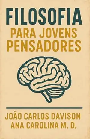 Filosofia para Jovens Pensadores - João Carlos Davison