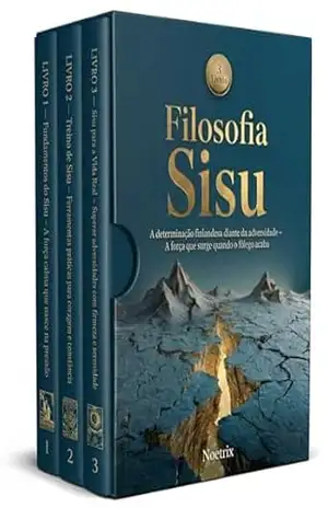 Filosofia Sisu – 3 Livros – A determinação finlandesa diante da adversidade: A força que surge quando o fôlego acaba – Noetrix