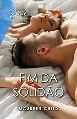Fim da solidão (Harlequin Special Livro 34) – Maureen Child