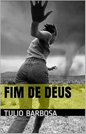 FIM DE DEUS (1) – Tulio Barbosa