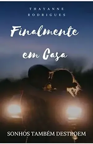 Finalmente em Casa: Sonhos tambem destroem - Thayanne Rodrigues
