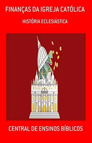 Finanças Da Igreja Católica - Central De Ensinos Bíblicos
