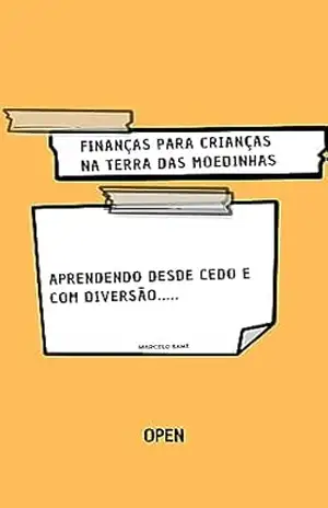 Finanças Para Crianças na Terra das Moedinhas – Marcelo Sant
