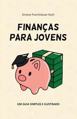 Finanças Para Jovens – Simone Prachthäuser Koch