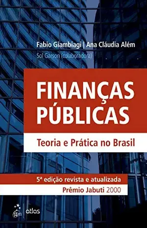 Finanças Públicas – Teoria e Prática no Brasil – Fabio Giambiagi