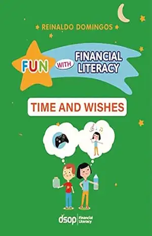 Financial Literacy – Time And Wishes – 2º ano (Fun with Financial Literacy) – Reinaldo Domingos