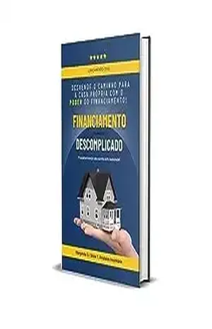 Financiamento Imobiliário Descomplicao - Margarete S. S.