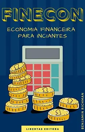 FINECON: Economia Financeira para Iniciantes - Benjamin Richman