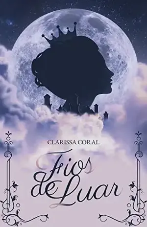 Fios de Luar (Livro Único) – Clarissa Coral