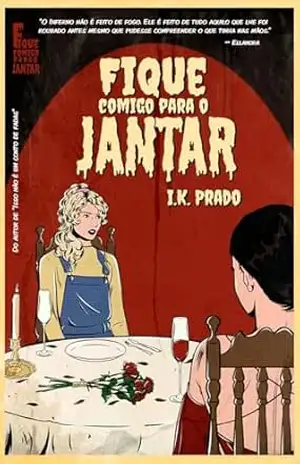 Fique comigo para o jantar – I.K. Prado