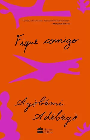 Fique comigo - Ayòbámi Adébáyò