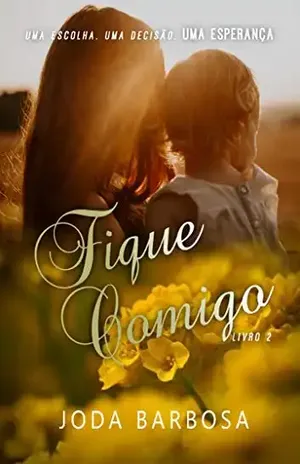Fique comigo (Trilogia Recomeço Livro 2) - Joda Barbosa