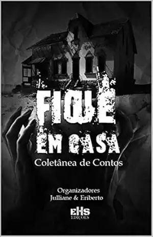 FIQUE EM CASA – VÁRIOS  AUTORES