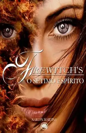 Firewitch’s – O Sétimo Espírito – Naicon Martins