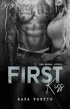 First Kiss (THE BREAK Livro 2) – Rafa Portto