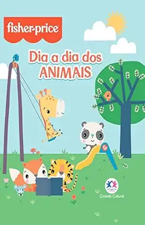 Fisher–Price – O dia a dia dos animais – Paloma Blanca Alves Barbieri