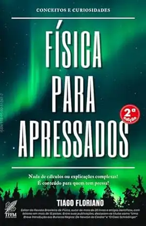 Física para Apressados (Astro + Física) – Tiago Floriano