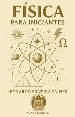 Fisica: Para Iniciantes (Box informativo/ Inglês e Português. Livro 6) - Leonardo  Silveira Paines