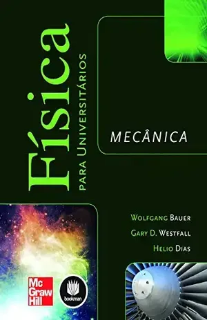 Física para Universitários: Mecânica – Wolfgang Bauer