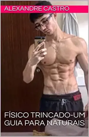 Físico Trincado–Um guia para naturais - Alexandre Castro
