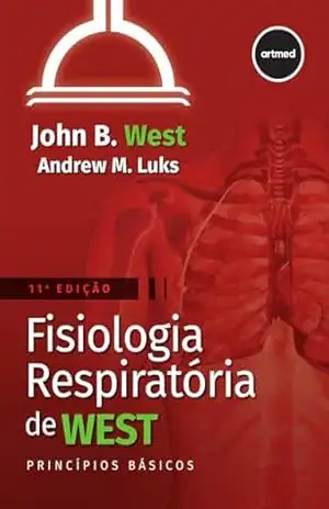 Fisiologia Respiratória de West: Princípios Básicos – West
