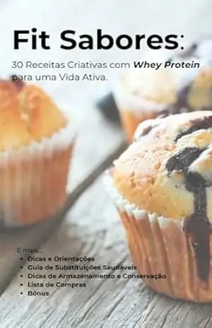 Fit Sabores 30 Receitas Criativas com Whey Protein – Daniel Berton