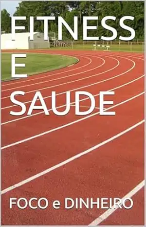 FITNESS E SAUDE - FOCO e DINHEIRO