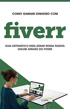 FIVERR: Como ganhar dinheiro no fiverr, este é o guia para gerar renda passiva no fiverr – Marco Rocha