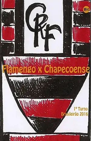 Flamengo x Chapecoense: Brasileirão 2016/1º Turno (Campanha do Clube de Regatas do Flamengo no Campeonato Brasileiro 2016 Série A Livro 3) – r. morel