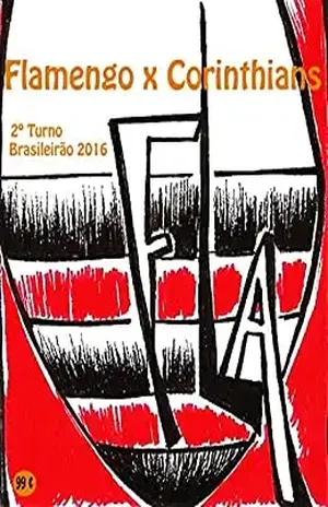 Flamengo x Corinthians: Brasileirão 2016/2º Turno (Campanha do Clube de Regatas do Flamengo no Campeonato Brasileiro 2016 Série A Livro 32) – r.morel