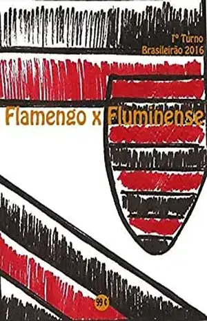 Flamengo x Fluminense: Brasileirão 2016/1º Turno (Campanha do Clube de Regatas do Flamengo no Campeonato Brasileiro 2016 Série A Livro 11) – r.morel