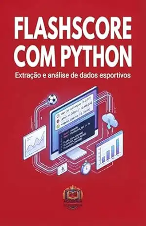Flashscore com Python: Apostas Quantitativas com Python - Academia do Apostador
