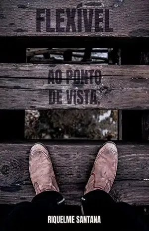 Flexível ao ponto de vista - Riquelme Santana