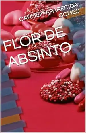 FLOR DE ABSINTO – CARMEM APARECIDA GOMES