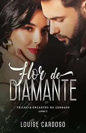 Flor de Diamante: Trilogia Encantos do Cerrado – Livro 2 – LOUISE CARDOSO