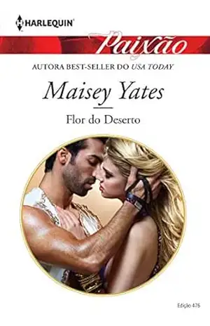 Flor Do Deserto (Harlequin Jessica Especial Livro 476) – Maisey Yates