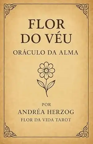 FLOR DO VÉU: Oráculo da Alma – Andrea Herzog