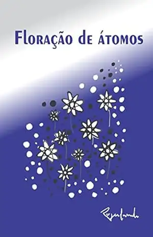 Floração de átomos – Rogerlando Cavalcante