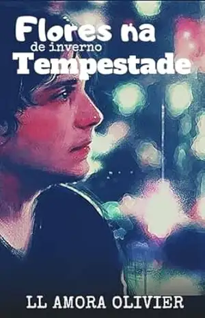 Flores de Inverno na Tempestade (Amores de Flores Livro 3) – LL Amora Olivier