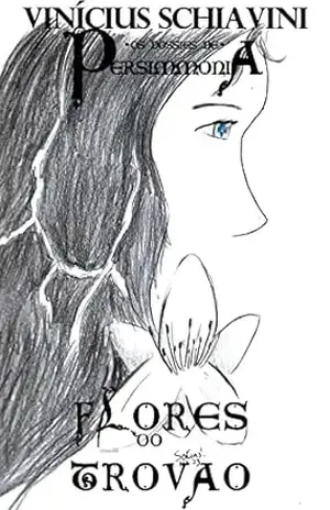 Flores do Trovão: Os Dossiês de Persimmonia – Vinícius Schiavini