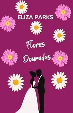 Flores Douradas – Eliza Parks