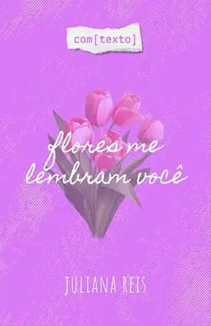 Flores Me Lembram Você – Juliana Reis