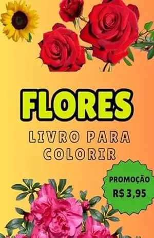 FLORES – PARA COLORIR – ANDREIA CORREIA