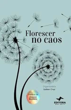Florescer no Caos – Izabor Cruz