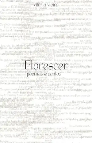 Florescer: Poemas e Contos – Vitória Vieiro