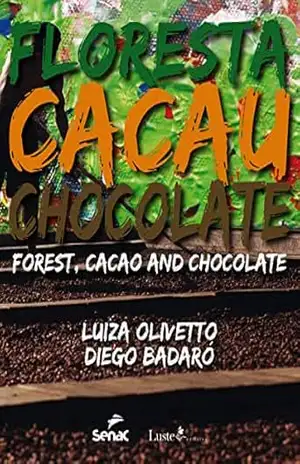Floresta, cacau e chocolate – Luiza] [AUTHOR Olivetto