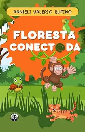 FLORESTA CONECTADA – ANNIELI  VALÉRIO RUFINO