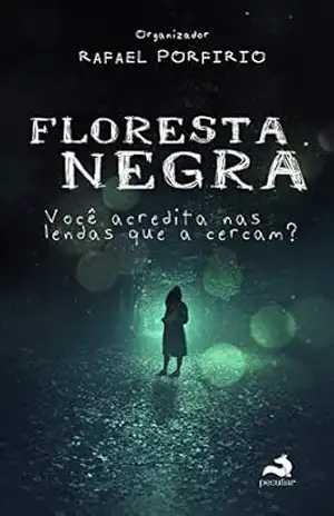 Floresta Negra: Você acredita nas lendas que a cercam? - Rafael Porfirio