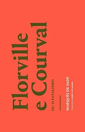 Florville e Courval: ou O fatalismo – Marquês de Sade