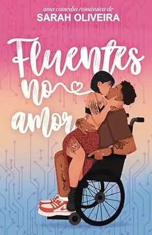 Fluentes no Amor: um romance de troca de mensagens anônimas (Irmãos Salvatierra Livro 2) – Sarah Oliveira